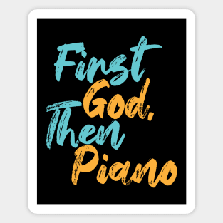 First God Then Piano Magnet